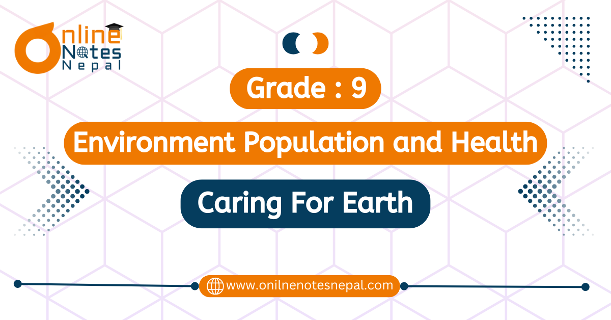 Unit 5: Caring For Earth in Grade 9